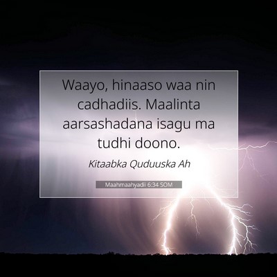 Picture 07 - Maahmaahyadii 6:34 SOM - Waayo, hinaaso waa nin cadhadiis. Maalinta - Bible Verse Picture