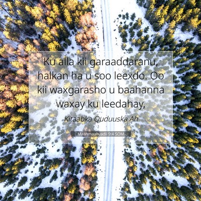 Picture 07 - Maahmaahyadii 9:4 SOM - Ku alla kii garaaddaranu, halkan ha u soo leexdo. - Bible Verse Picture