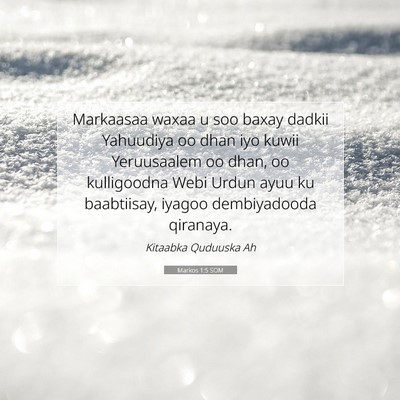 Picture 07 - Markos 1:5 SOM - Markaasaa waxaa u soo baxay dadkii Yahuudiya oo - Bible Verse Picture