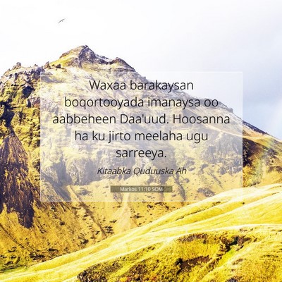Picture 07 - Markos 11:10 SOM - Waxaa barakaysan boqortooyada imanaysa oo - Bible Verse Picture