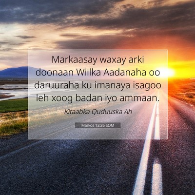 Picture 07 - Markos 13:26 SOM - Markaasay waxay arki doonaan Wiilka Aadanaha oo - Bible Verse Picture