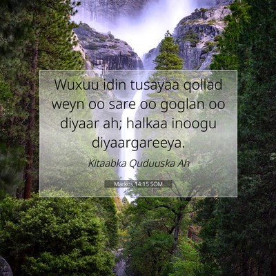 Picture 07 - Markos 14:15 SOM - Wuxuu idin tusayaa qollad weyn oo sare oo goglan - Bible Verse Picture