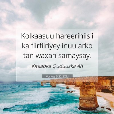 Picture 07 - Markos 5:32 SOM - Kolkaasuu hareerihiisii ka fiirfiiriyey inuu arko - Bible Verse Picture