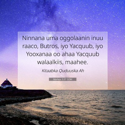 Picture 07 - Markos 5:37 SOM - Ninnana uma oggolaanin inuu raaco, Butros, iyo - Bible Verse Picture