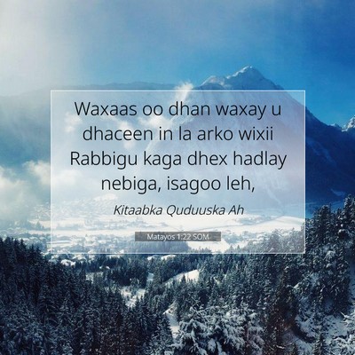 Picture 07 - Matayos 1:22 SOM - Waxaas oo dhan waxay u dhaceen in la arko wixii - Bible Verse Picture
