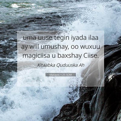 Picture 07 - Matayos 1:25 SOM - uma uuse tegin iyada ilaa ay wiil umushay, oo - Bible Verse Picture