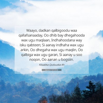Picture 07 - Matayos 13:15 SOM - Waayo, dadkan qalbigoodu waa qallafsanaaday, Oo - Bible Verse Picture
