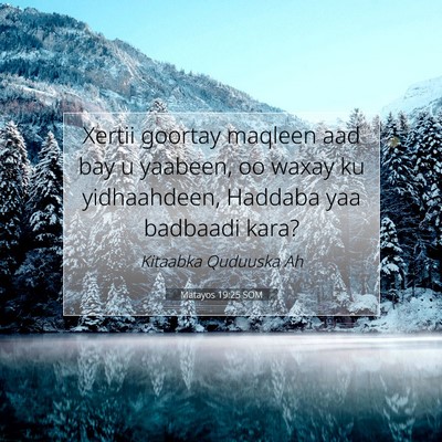 Picture 07 - Matayos 19:25 SOM - Xertii goortay maqleen aad bay u yaabeen, oo - Bible Verse Picture