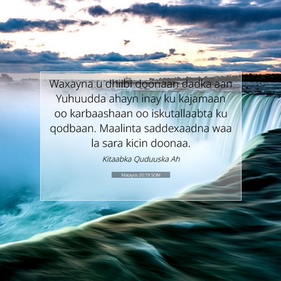Picture 07 - Matayos 20:19 SOM - Waxayna u dhiibi doonaan dadka aan Yuhuudda ahayn - Bible Verse Picture