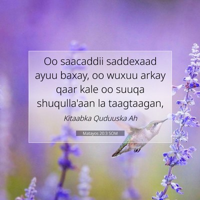 Picture 07 - Matayos 20:3 SOM - Oo saacaddii saddexaad ayuu baxay, oo wuxuu arkay - Bible Verse Picture
