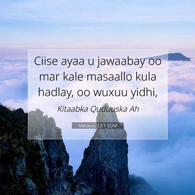 Picture 07 - Matayos 22:1 SOM - Ciise ayaa u jawaabay oo mar kale masaallo kula - Bible Verse Picture