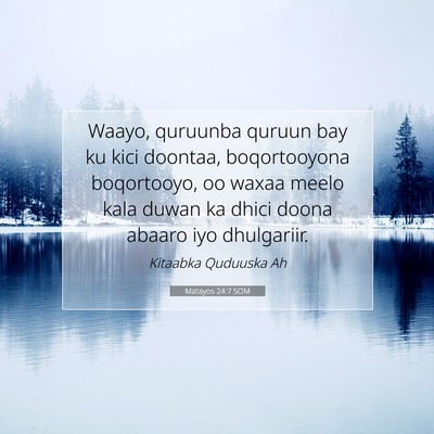Picture 07 - Matayos 24:7 SOM - Waayo, quruunba quruun bay ku kici doontaa, - Bible Verse Picture