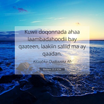 Picture 07 - Matayos 25:3 SOM - Kuwii doqonnada ahaa laambadahoodii bay qaateen, - Bible Verse Picture