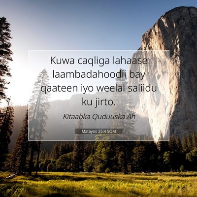 Picture 07 - Matayos 25:4 SOM - Kuwa caqliga lahaase laambadahoodii bay qaateen - Bible Verse Picture
