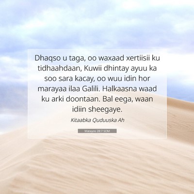 Picture 07 - Matayos 28:7 SOM - Dhaqso u taga, oo waxaad xertiisii ku - Bible Verse Picture