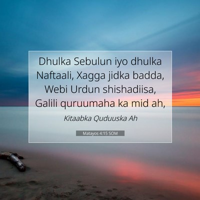 Picture 07 - Matayos 4:15 SOM - Dhulka Sebulun iyo dhulka Naftaali, Xagga jidka - Bible Verse Picture