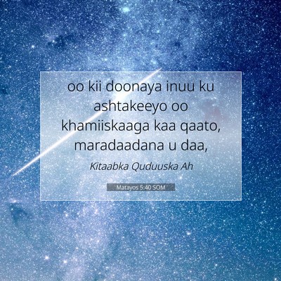 Picture 07 - Matayos 5:40 SOM - oo kii doonaya inuu ku ashtakeeyo oo khamiiskaaga - Bible Verse Picture