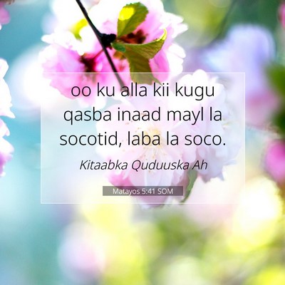 Picture 07 - Matayos 5:41 SOM - oo ku alla kii kugu qasba inaad mayl la socotid, - Bible Verse Picture