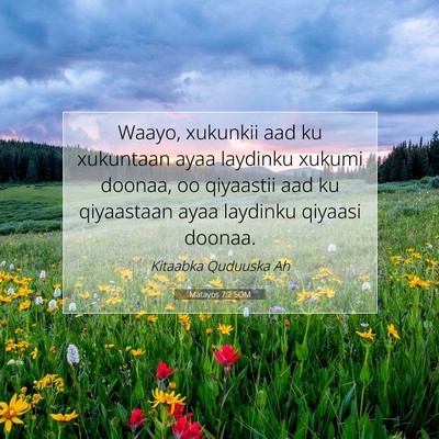 Picture 07 - Matayos 7:2 SOM - Waayo, xukunkii aad ku xukuntaan ayaa laydinku - Bible Verse Picture