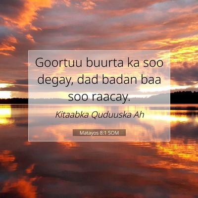 Picture 07 - Matayos 8:1 SOM - Goortuu buurta ka soo degay, dad badan baa soo - Bible Verse Picture