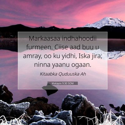 Picture 07 - Matayos 9:30 SOM - Markaasaa indhahoodii furmeen. Ciise aad buu u - Bible Verse Picture