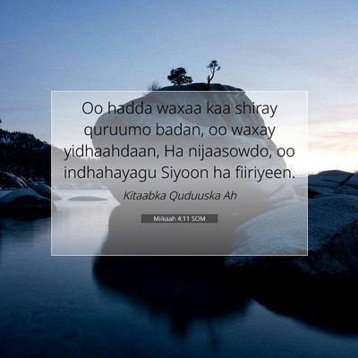Picture 07 - Miikaah 4:11 SOM - Oo hadda waxaa kaa shiray quruumo badan, oo waxay - Bible Verse Picture