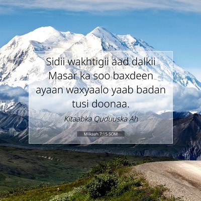 Picture 07 - Miikaah 7:15 SOM - Sidii wakhtigii aad dalkii Masar ka soo baxdeen - Bible Verse Picture