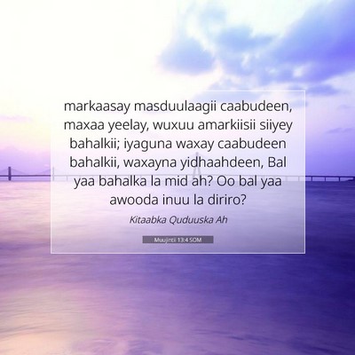 Picture 07 - Muujintii 13:4 SOM - markaasay masduulaagii caabudeen, maxaa yeelay, - Bible Verse Picture