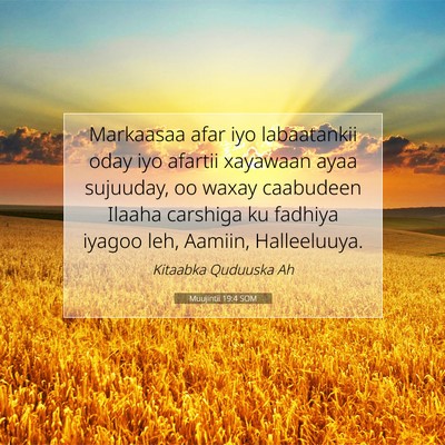 Picture 07 - Muujintii 19:4 SOM - Markaasaa afar iyo labaatankii oday iyo afartii - Bible Verse Picture