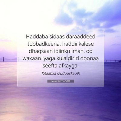 Picture 07 - Muujintii 2:16 SOM - Haddaba sidaas daraaddeed toobadkeena, haddii - Bible Verse Picture