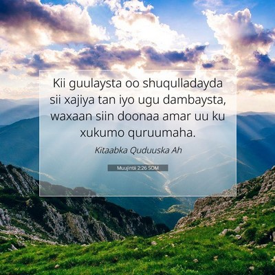 Picture 07 - Muujintii 2:26 SOM - Kii guulaysta oo shuqulladayda sii xajiya tan iyo - Bible Verse Picture