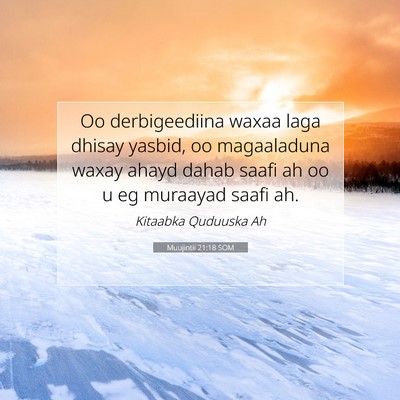 Picture 07 - Muujintii 21:18 SOM - Oo derbigeediina waxaa laga dhisay yasbid, oo - Bible Verse Picture