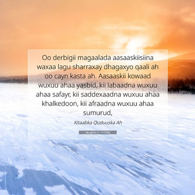 Picture 07 - Muujintii 21:19 SOM - Oo derbigii magaalada aasaaskiisiina waxaa lagu - Bible Verse Picture