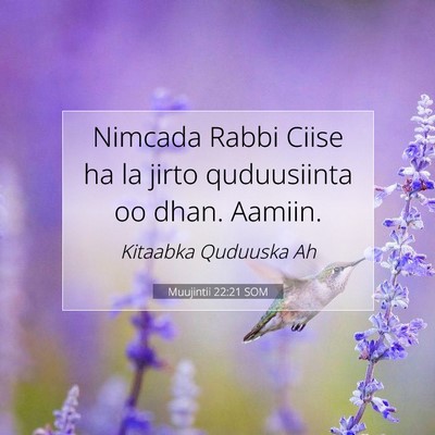 Picture 07 - Muujintii 22:21 SOM - Nimcada Rabbi Ciise ha la jirto quduusiinta oo - Bible Verse Picture