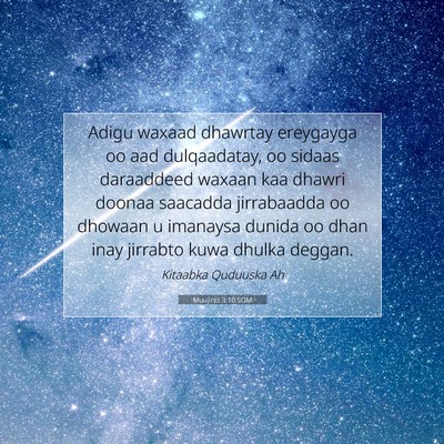 Picture 07 - Muujintii 3:10 SOM - Adigu waxaad dhawrtay ereygayga oo aad - Bible Verse Picture