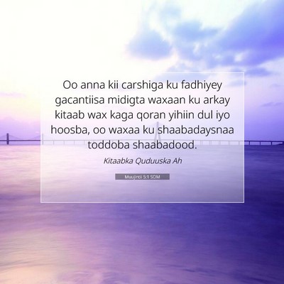 Picture 07 - Muujintii 5:1 SOM - Oo anna kii carshiga ku fadhiyey gacantiisa - Bible Verse Picture