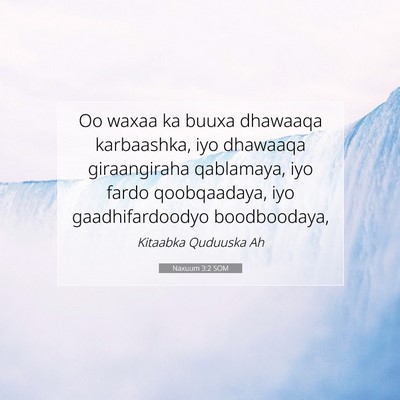 Picture 07 - Naxuum 3:2 SOM - Oo waxaa ka buuxa dhawaaqa karbaashka, iyo - Bible Verse Picture