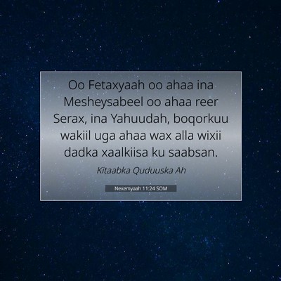 Picture 07 - Nexemyaah 11:24 SOM - Oo Fetaxyaah oo ahaa ina Mesheysabeel oo ahaa - Bible Verse Picture
