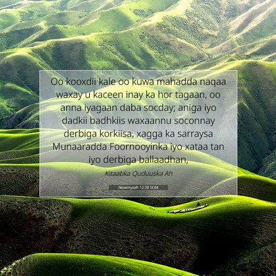 Picture 07 - Nexemyaah 12:38 SOM - Oo kooxdii kale oo kuwa mahadda naqaa waxay u - Bible Verse Picture