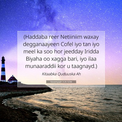 Picture 07 - Nexemyaah 3:26 SOM - (Haddaba reer Netiiniim waxay degganaayeen Cofel - Bible Verse Picture
