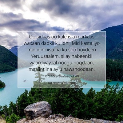 Picture 07 - Nexemyaah 4:22 SOM - Oo sidaas oo kale isla markaas waxaan dadkii ku - Bible Verse Picture