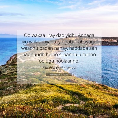 Picture 07 - Nexemyaah 5:2 SOM - Oo waxaa jiray dad yidhi, Annaga iyo wiilashayada - Bible Verse Picture
