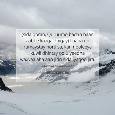 Picture 07 - Rooma 4:17 SOM - (sida qoran, Quruumo badan baan aabbe kaaga - Bible Verse Picture