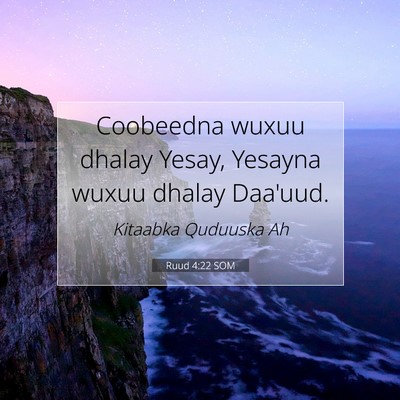 Picture 07 - Ruud 4:22 SOM - Coobeedna wuxuu dhalay Yesay, Yesayna wuxuu - Bible Verse Picture
