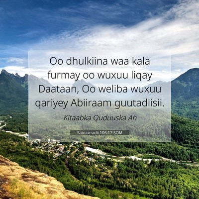 Picture 07 - Sabuurradii 106:17 SOM - Oo dhulkiina waa kala furmay oo wuxuu liqay - Bible Verse Picture