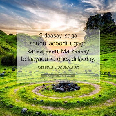 Picture 07 - Sabuurradii 106:29 SOM - Sidaasay isaga shuqulladoodii ugaga xanaajiyeen, - Bible Verse Picture