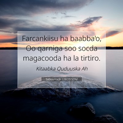 Picture 07 - Sabuurradii 109:13 SOM - Farcankiisu ha baabba'o, Oo qarniga soo socda - Bible Verse Picture