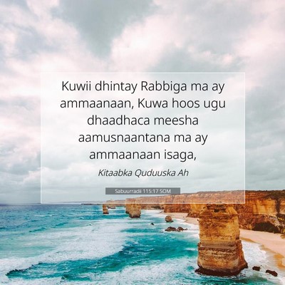 Picture 07 - Sabuurradii 115:17 SOM - Kuwii dhintay Rabbiga ma ay ammaanaan, Kuwa hoos - Bible Verse Picture