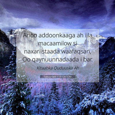 Picture 07 - Sabuurradii 119:124 SOM - Anoo addoonkaaga ah iila macaamilow si - Bible Verse Picture