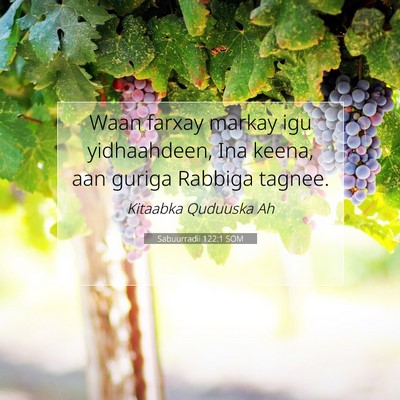 Picture 07 - Sabuurradii 122:1 SOM - Waan farxay markay igu yidhaahdeen, Ina keena, - Bible Verse Picture